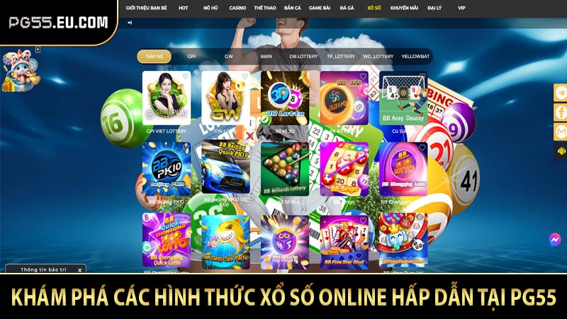 Khám phá các hình thức xổ số online hấp dẫn tại PG55